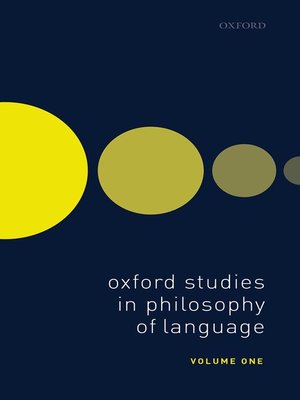 cover image of Oxford Studies in Philosophy of Language Volume 1
